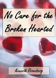 No Cure for the Broken Hearted